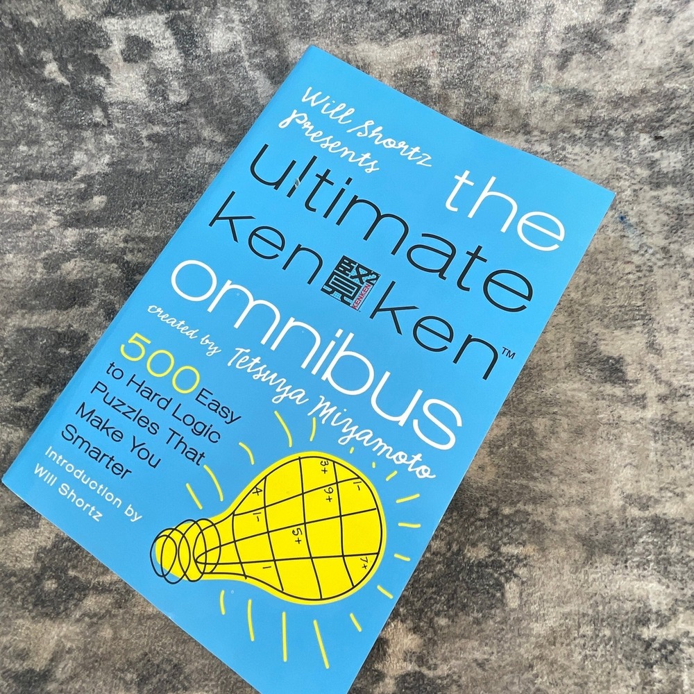 The Ultimate KenKen Omnibus 500 Puzzles Tetsuya Miyamoto Will Shortz 1st Edition